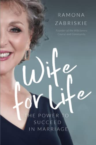 Wife for Life: The Power to Succeed in Marriage von Wife for Life